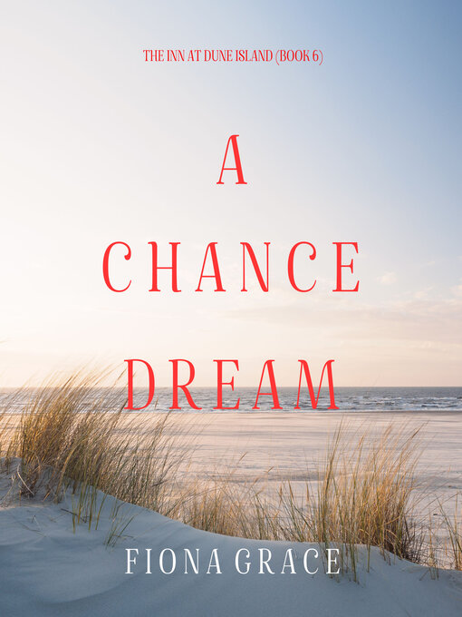 Title details for A Chance Dream  by Fiona Grace - Available